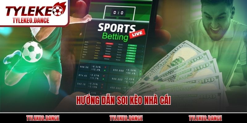 Hướng dẫn soi kèo nhà cái