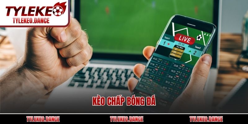 Kèo chấp bóng đá