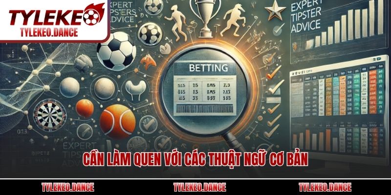 Cần làm quen với các thuật ngữ cơ bản